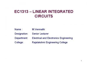 EC 1313 LINEAR INTEGRATED CIRCUITS Name M Venmathi