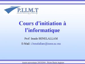 Cours dinitiation linformatique Prof Imade BENELALLAM EMail i