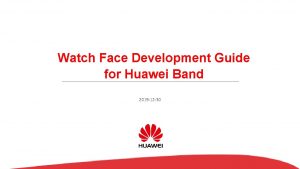 Huawei watch face development