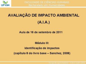 FACULDADE DE CINCIAS HUMANAS Bacharelado em Humanidades AVALIAO