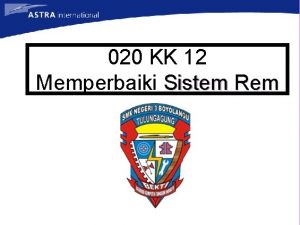 020 KK 12 Memperbaiki Sistem Rem BRAKE SISTEM