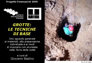 Progetto Powerpoint 2009 GROTTE LE TECNICHE DI BASE