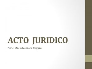 Acto jurídico Acto jurídico