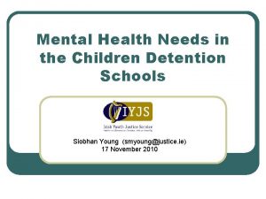 Mental Health Needs in the Children Detention Schools