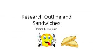 Research sandwich