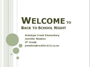 WELCOME BACK TO SCHOOL NIGHT Antelope Creek Elementary