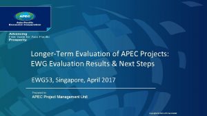 LongerTerm Evaluation of APEC Projects EWG Evaluation Results