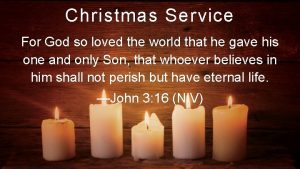 Christmas Service For God so loved the world