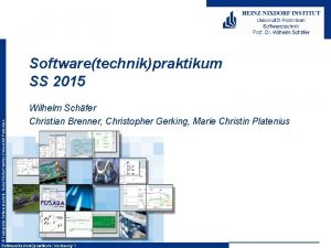 Fachgebiet Softwaretechnik Heinz Nixdorf Institut Universitt Paderborn Softwaretechnikpraktikum