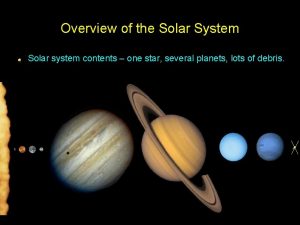 Overview of the Solar System Solar system contents