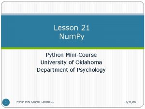 Lesson 21 Num Py Python MiniCourse University of