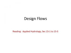 Design Flows Reading Applied Hydrology Sec 15 1