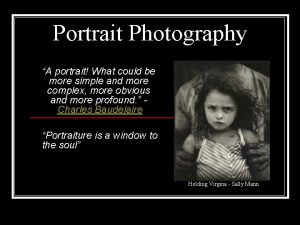 Portrait Photography A portrait What could be more