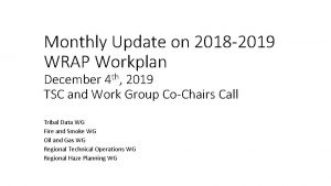 Monthly Update on 2018 2019 WRAP Workplan December