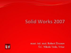 Solid Works 2007 mast in ma Robert ivanov