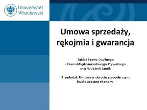 Umowa sprzeday rkojmia i gwarancja Zakad Prawa Cywilnego