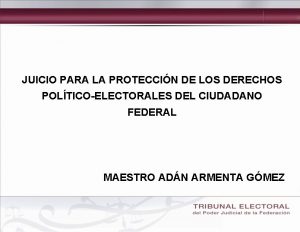 JUICIO PARA LA PROTECCIN DE LOS DERECHOS POLTICOELECTORALES