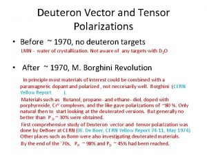 Deuteron Vector and Tensor Polarizations Before 1970 no