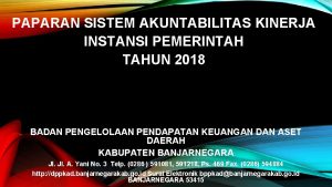 PAPARAN SISTEM AKUNTABILITAS KINERJA INSTANSI PEMERINTAH TAHUN 2018