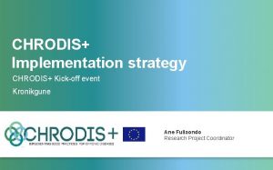 CHRODIS Implementation strategy CHRODIS Kickoff event Kronikgune Ane