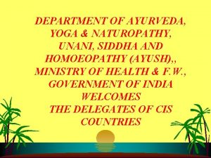 DEPARTMENT OF AYURVEDA YOGA NATUROPATHY UNANI SIDDHA AND