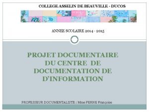 COLLEGE ASSELIN DE BEAUVILLE DUCOS ANNEE SCOLAIRE 2014