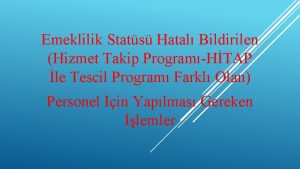 Emeklilik Stats Hatal Bildirilen Hizmet Takip ProgramHTAP le