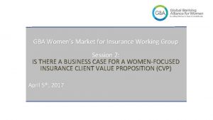 GBA Womens Market for Insurance Working Group Session
