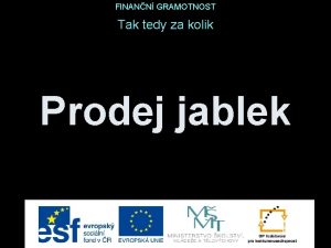 FINANN GRAMOTNOST Tak tedy za kolik Prodej jablek