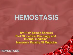 1ry hemostasis prescribed by:
