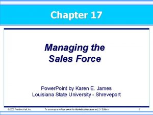 Chapter 17 Managing the Sales Force Power Point