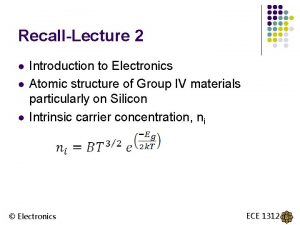 RecallLecture 2 l l l Introduction to Electronics