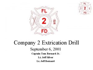 Company 2 Extrication Drill September 6 2001 Captain