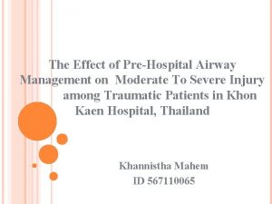 The Effect of PreHospital Airway Management on Moderate