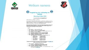 Welkom namens 1 Vaststellen agenda Feiten vooraf 30