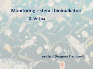 Monitoring sistem i bioindikatori 2 Veba asistent Dragana