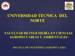 UNIVERSIDAD TCNICA DEL NORTE FACULTAD DE INGENIERA EN