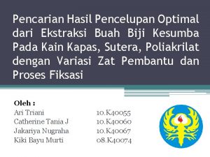 Pencarian Hasil Pencelupan Optimal dari Ekstraksi Buah Biji