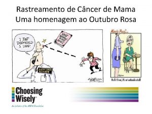 Rastreamento de Cncer de Mama Uma homenagem ao