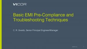 Basic EMI PreCompliance and Troubleshooting Techniques C R