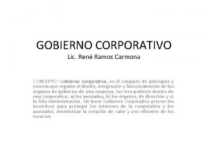 GOBIERNO CORPORATIVO Lic Ren Ramos Carmona CONCEPTO Gobierno