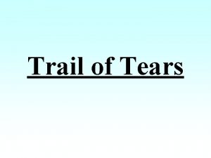 Trail of Tears Trail of Tears Migration Routes