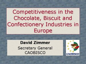 Competitiveness in the Chocolate Biscuit and Confectionery Industries