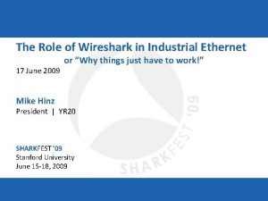 The Role of Wireshark in Industrial Ethernet 17