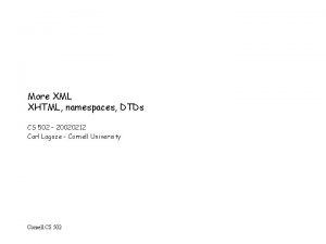 More XML XHTML namespaces DTDs CS 502 20020212
