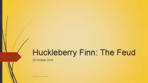 Huckleberry Finn The Feud 29 October 2020 Jonathan