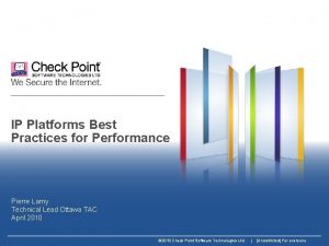 IP Platforms Best Practices for Performance Pierre Lamy