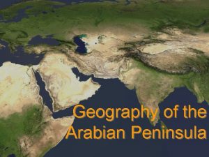 Geography of the arabian peninsula