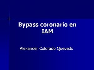 Bypass coronario en IAM Alexander Colorado Quevedo Sndrome