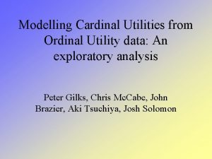 Modelling Cardinal Utilities from Ordinal Utility data An